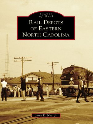 cover image of Rail Depots of Eastern North Carolina